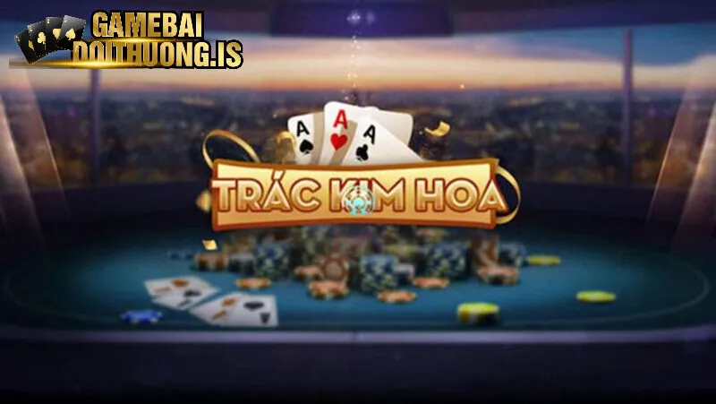 Thông tin về game bài trác kim hoa tại vicwin